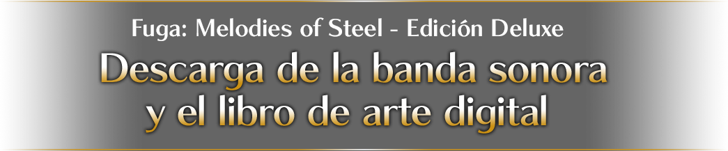 Fuga: Melodies of Steel - Edición Deluxe Descarga de la banda sonora y el libro de arte digital