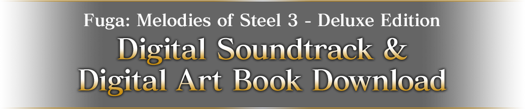 Fuga: Melodies of Steel 3 - Deluxe Edition Digital Soundtrack & Digital Art Book Download